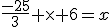 \frac{-25}{3} \times 6=x