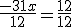 \frac{-31x}{12}=\frac{12}{12}