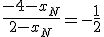 \frac{-4-x_N}{2-x_N}=-\frac{1}{2}
