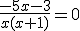 \frac{-5x-3}{x(x+1)}=0