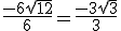 \frac{-6 + \sqrt{12}}{6} = \frac{-3 + \sqrt{3}}{3}