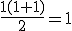 \frac{1(1+1)}{2}=1