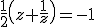 \frac{1}{2}\(z+\frac{1}{z}\)=-1
