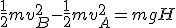 \frac{1}{2}mv_B^2-\frac{1}{2}mv_A^2=mgH