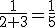 \frac{1}{2+3}=\frac{1}{5}