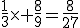 \frac{1}{3}\times \frac{8}{9}=\frac{8}{27}
