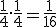 \frac{1}{4}.\frac{1}{4}=\frac{1}{16}
