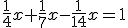 \frac{1}{4}x+\frac{1}{7}x-\frac{1}{14}x=1