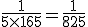 \frac{1}{5\times 165} = \frac{1}{825}