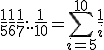 \frac{1}{5} + \frac{1}{6} + \frac{1}{7} + ... + \frac{1}{10} = \Bigsum_{i=5 }^{10} \frac{1}{i}