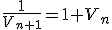 \frac{1}{V_{n+1}}=1+V_n