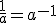 \frac{1}{a}=a^{-1}