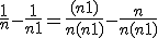 \frac{1}{n} - \frac{1}{n+1} = \frac{(n+1)}{n(n+1)}-\frac{n}{n(n+1)}