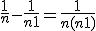 \frac{1}{n} - \frac{1}{n+1} = \frac{1}{n(n+1)}