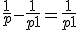 \frac{1}{p} - \frac{1}{p+1} = \frac{1}{p+1}
