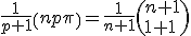 \frac{1}{p+1}\(n\\p\)=\frac{1}{n+1}\(n+1\\p+1\)