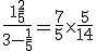 \frac{1+\frac{2}{5}}{3-\frac{1}{5}} = \frac{7}{5} \times \frac{5}{14}