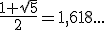 \frac{1+\sqrt{5}}{2}=1,618...