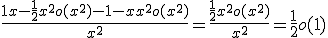 \frac{1+x-\frac{1}{2}x^2+o(x^2)-1-x+x^2+o(x^2)}{x^2} = \frac{\frac{1}{2}x^2+o(x^2)}{x^2} = \frac{1}{2} +o(1)