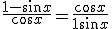 \frac{1-sin%20x}{cos%20x}=\frac{cos%20x}{1%20+%20sin%20x}