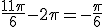 \frac{11\pi}{6}-2\pi=-\frac{\pi}{6}