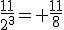 \frac{11}{2^{3}}= \frac{11}{8}