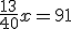 \frac{13}{40}x = 91