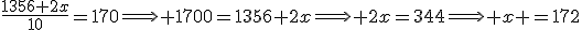 \frac{1356+2x}{10}=170\Longrightarrow 1700=1356+2x\Longrightarrow 2x=344\Longrightarrow x =172