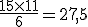 \frac{15\times11}{6}=27,5