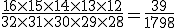 \frac{16\times15\times14\times13\times12}{32\times31\times30\times29\times28}=\frac{39}{1798}