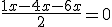 \frac{1x-4x-6x}{2}=0