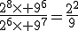 \frac{2^8\times 9^6}{2^6\times 9^7}=\frac{2^2}{9}