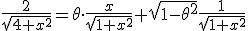 \frac{2}{\sqrt{4+x^2}}=\theta\cdot\frac{x}{\sqrt{1+x^2}}+\sqrt{1-\theta^2}\frac{1}{\sqrt{1+x^2}}