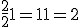\frac{2}{2} +1=1+1=2