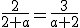 \frac{2}{2+a}=\frac{3}{a+2}