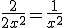 \frac{2}{2x^2}=\frac{1}{x^2}