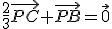 \frac{2}{3}\vec{PC}+\vec{PB}=\vec{0}