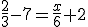 \frac{2}{3}-7=\frac{x}{6}+2