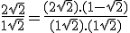 \frac{2+\sqrt{2}}{1+\sqrt{2}} = \frac{(2+\sqrt{2}).(1-\sqrt{2})}{(1+\sqrt{2}).(1+\sqrt{2})}