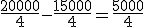 \frac{20000}{4}-\frac{15000}{4}=\frac{5000}{4}