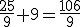 \frac{25}{9}+9=\frac{106}{9}
