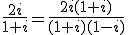 \frac{2i}{1+i}=\frac{2i(1+i)}{(1+i)(1-i)}