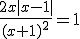 \frac{2x|x-1|}{(x+1)^2}=1
