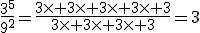 \frac{3^5}{9^2}=\frac{3\times 3\times 3\times 3\times 3}{3\times 3\times 3\times 3}=3