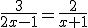 \frac{3}{2x-1}=\frac{2}{x+1}