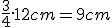 \frac{3}{4}.12cm=9cm