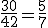 \frac{30}{42} = \frac{5}{7}