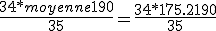 \frac{34*moyenne+190}{35} = \frac{34*175.2+190}{35}