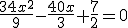 \frac{34x^2}{9}-\frac{40x}{3}+\frac{7}{2}=0
