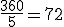 \frac{360}{5}=72